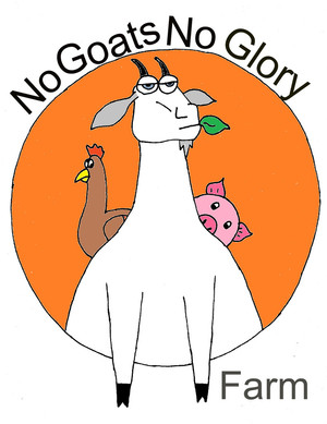 No Goats No Glory Farm
